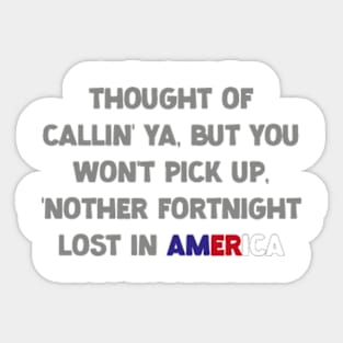 fortnight lost in america Sticker